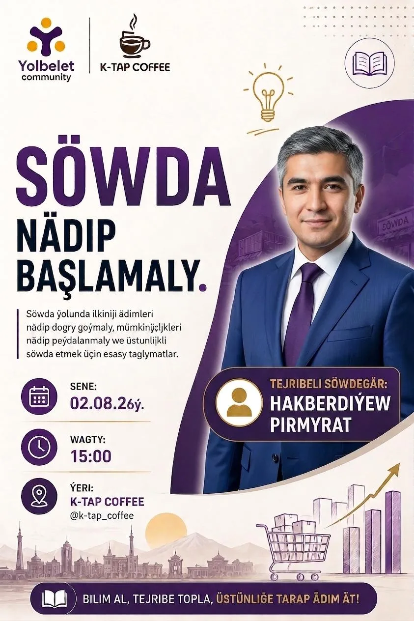 Biznes seminar: Söwda nädip başlamaly.