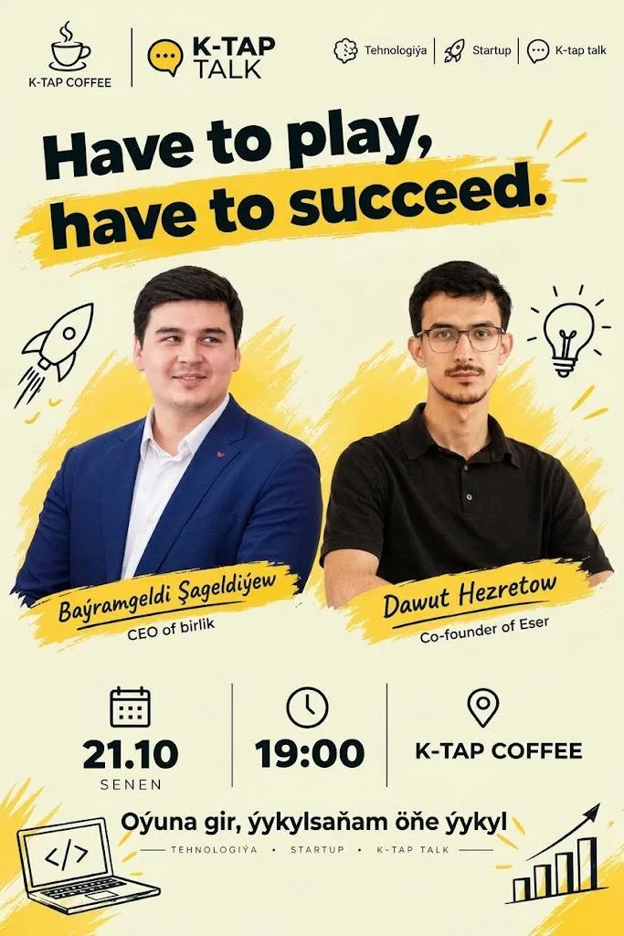K-tap Talk: Oýuna gir, Ýykylsaňam öňe ýykyl.